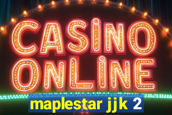 maplestar jjk 2